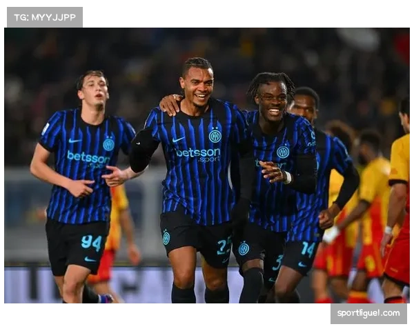 国际米兰客场2-0击败莱切，豪取联赛七连胜并扩大领先优势至10分